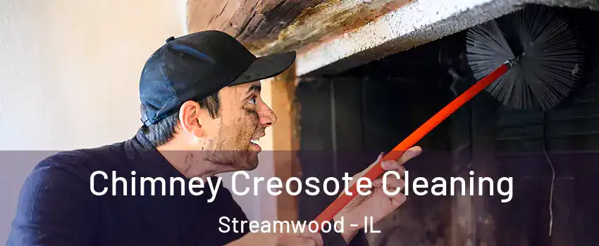  Chimney Creosote Cleaning Streamwood - IL