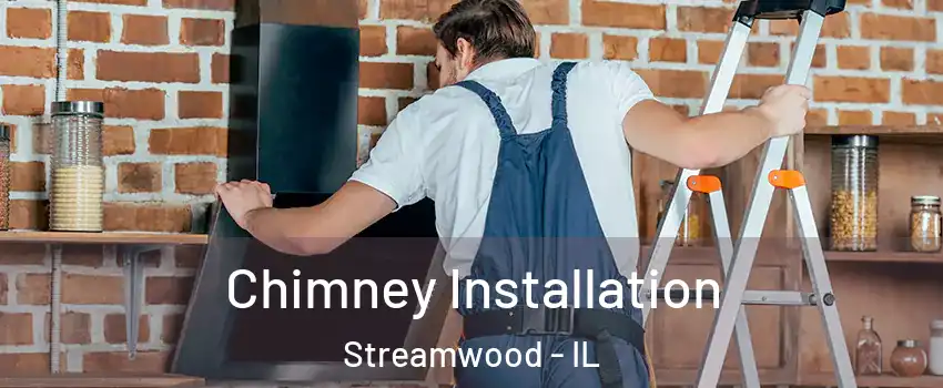  Chimney Installation Streamwood - IL