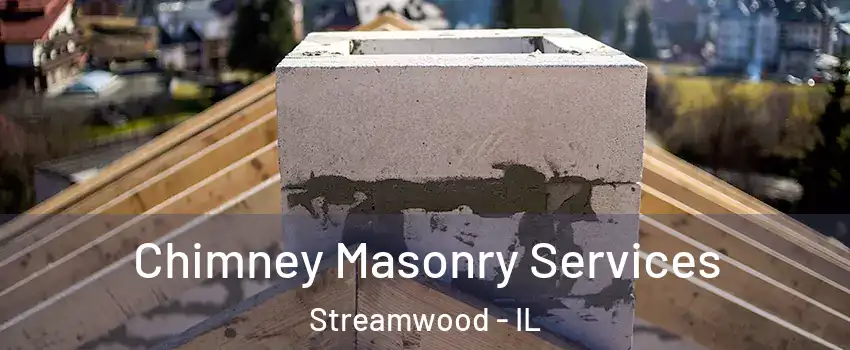  Chimney Masonry Services Streamwood - IL