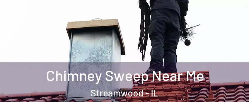  Chimney Sweep Near Me Streamwood - IL
