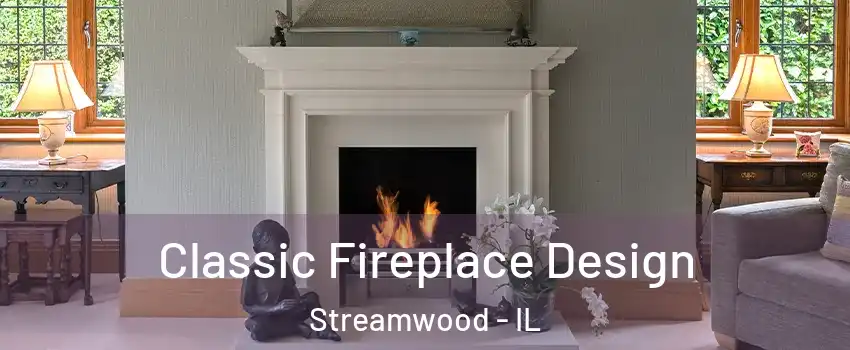  Classic Fireplace Design Streamwood - IL