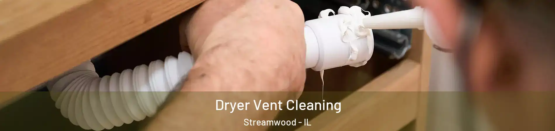  Dryer Vent Cleaning Streamwood - IL