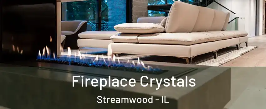  Fireplace Crystals Streamwood - IL