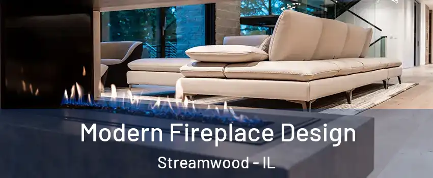  Modern Fireplace Design Streamwood - IL