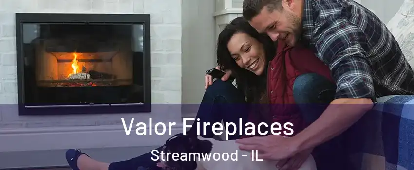  Valor Fireplaces Streamwood - IL