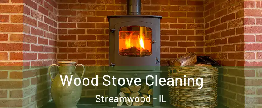  Wood Stove Cleaning Streamwood - IL